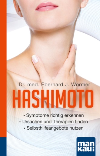 Eberhard J. Wormer. Hashimoto. Kompakt-Ratgeber