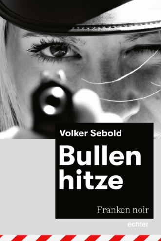 Volker Sebold. Bullenhitze