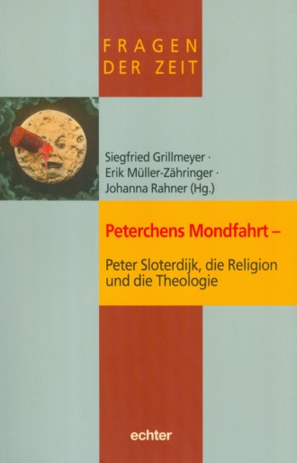 Группа авторов. Peterchens Mondfahrt - Peter Sloterdijk, die Religion und die Theologie