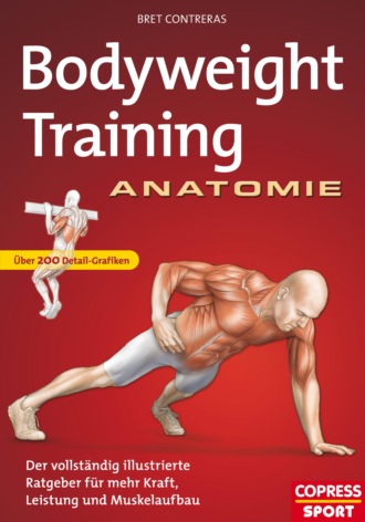 Bret Contreras. Bodyweight Training Anatomie