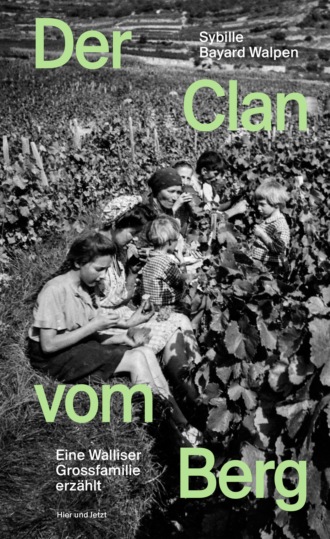 Sybille Bayard Walpen. Der Clan vom Berg