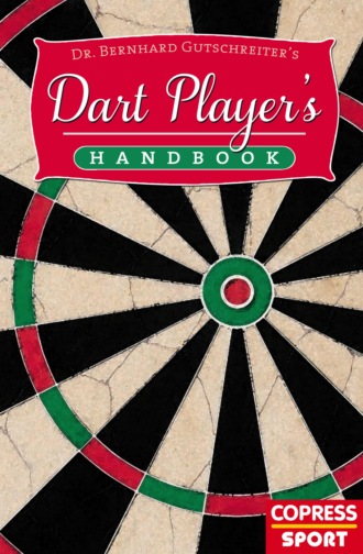 Bernhard Gutschreiter. Dart Player's Handbook