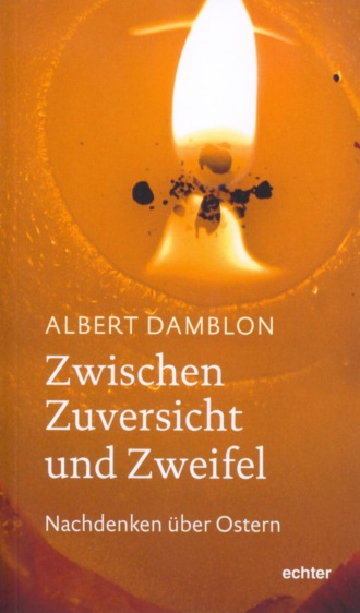 Albert Damblon. Zwischen Zuversicht und Zweifel