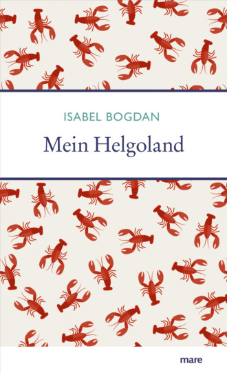 Isabel Bogdan. Mein Helgoland