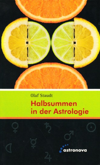 Olaf Staudt. Halbsummen in der Astrologie