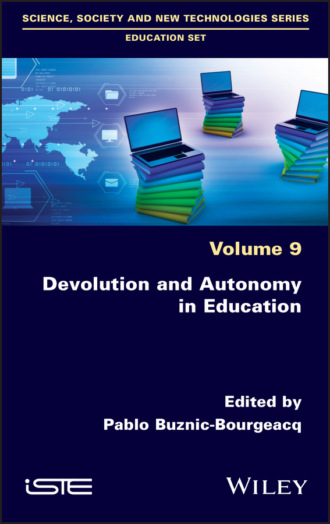 Группа авторов. Devolution and Autonomy in Education