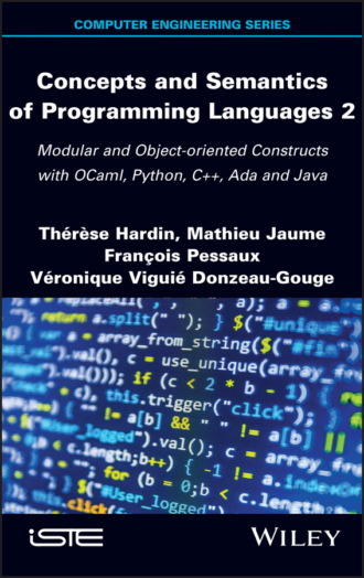Therese Hardin. Concepts and Semantics of Programming Languages 2