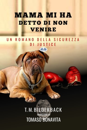 Mamma Mi Ha Detto Di Non Venire. T. M. Bilderback