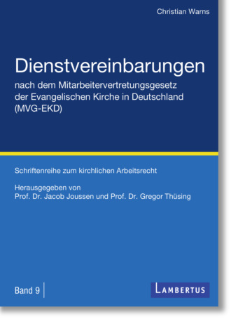 Christian Warns. Dienstvereinbarungen nach dem Mitarbeitervertretungsgesetz der Evangelischen Kirche in Deutschland (MVG-EKD)
