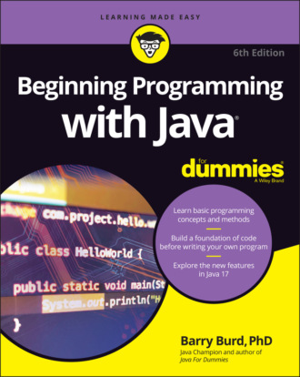 Barry Burd. Beginning Programming with Java For Dummies
