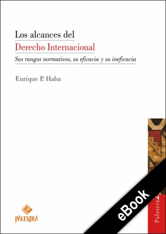 Enrique P. Haba. Los alcances del Derecho Internacional