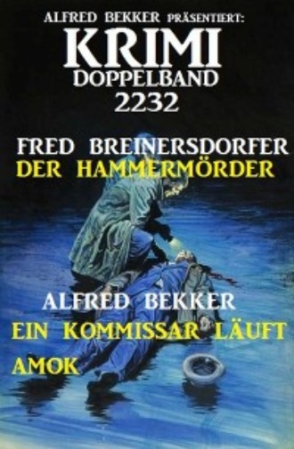 Alfred Bekker. Krimi Doppelband 2232