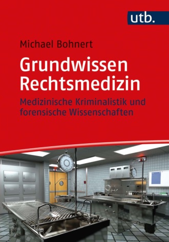 Michael Bohnert. Grundwissen Rechtsmedizin