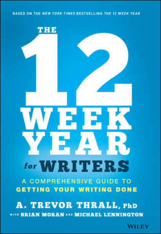 Michael Lennington. The 12 Week Year for Writers