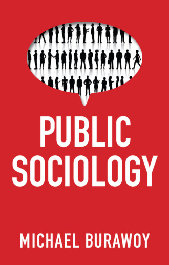 Michael Burawoy. Public Sociology
