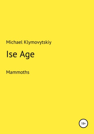 Michael Klymovytskyi. Ice Age