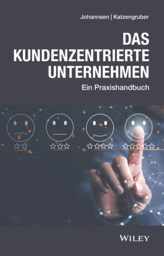 Das kundenzentrierte Unternehmen. Werner Katzengruber
