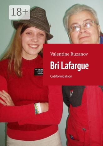 Bri Lafargue. Californication. Valentine Ruzanov