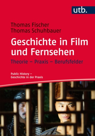 Thomas Fischer. Geschichte in Film und Fernsehen