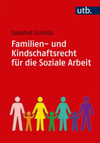 Sabahat G?rb?z. Familien- und Kindschaftsrecht f?r die Soziale Arbeit