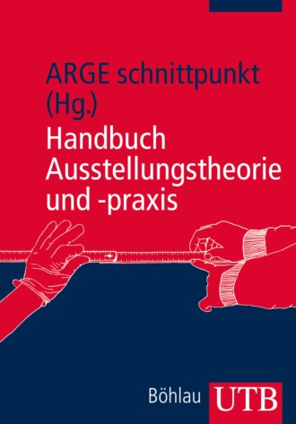 Группа авторов. Handbuch Ausstellungstheorie und -praxis