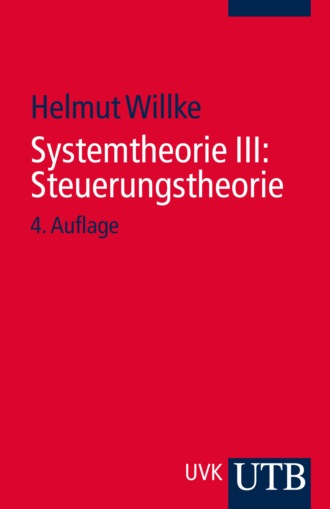 Helmut Willke. Systemtheorie III: Steuerungstheorie