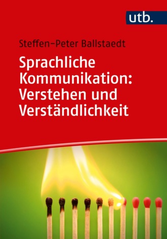 Steffen-Peter Ballstaedt. Sprachliche Kommunikation: Verstehen und Verst?ndlichkeit