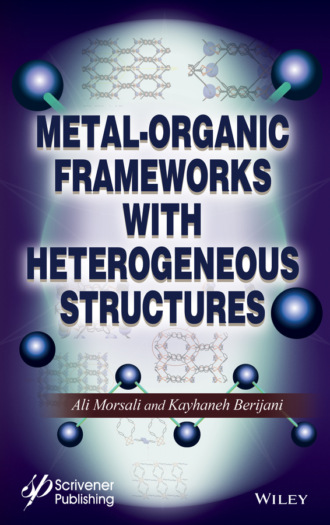 Группа авторов. Metal-Organic Frameworks with Heterogeneous Structures