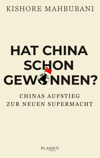 Kishore Mahbubani. Hat China schon gewonnen?