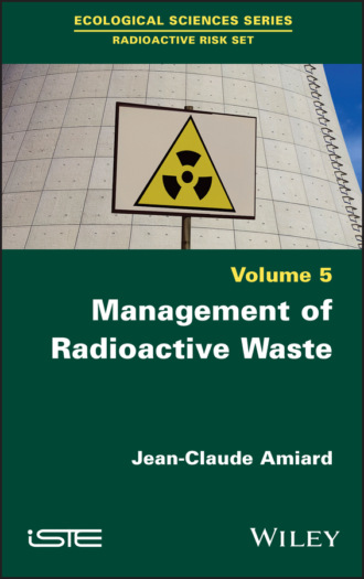 Jean-Claude Amiard. Management of Radioactive Waste