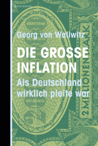 Georg von Wallwitz. Die gro?e Inflation