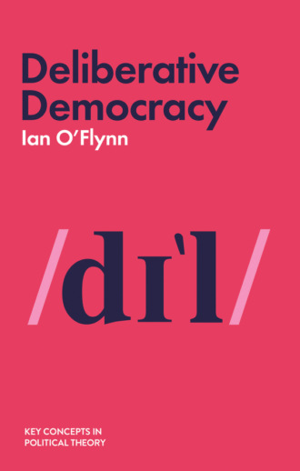 Ian O'Flynn. Deliberative Democracy