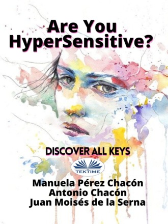 Dr. Juan Mois?s De La Serna. Are You HyperSensitive?: Discover All Keys