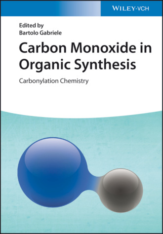 Группа авторов. Carbon Monoxide in Organic Synthesis