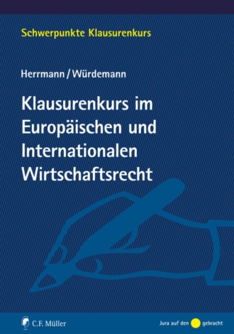 Christoph Herrmann. Klausurenkurs im Europ?ischen und Internationalen Wirtschaftsrecht
