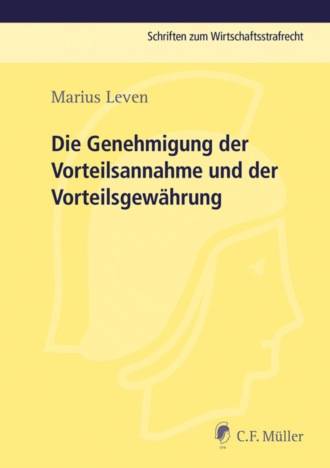 Marius Leven. Die Genehmigung der Vorteilsannahme und der Vorteilsgew?hrung