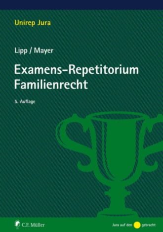 Martin Lipp. Examens-Repetitorium Familienrecht