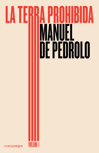 Manuel de Pedrolo Molina. La terra prohibida (volum 1)