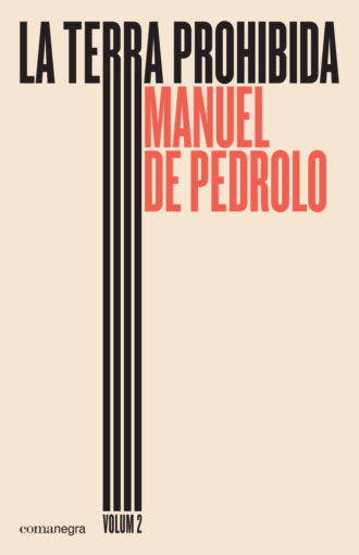 Manuel de Pedrolo Molina. La terra prohibida (volum 2)
