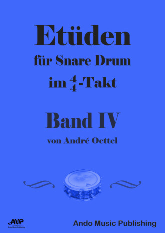 Andr? Oettel. Et?den f?r Snare-Drum im 4/4-Takt - Band 4