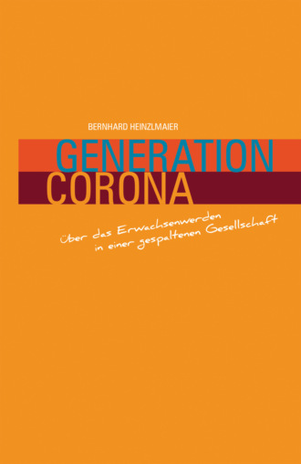 Bernhard Heinzmaier. Generation Corona