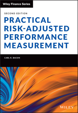 Carl R. Bacon. Practical Risk-Adjusted Performance Measurement