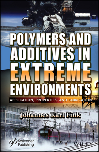 Johannes Karl Fink. Polymers and Additives in Extreme Environments