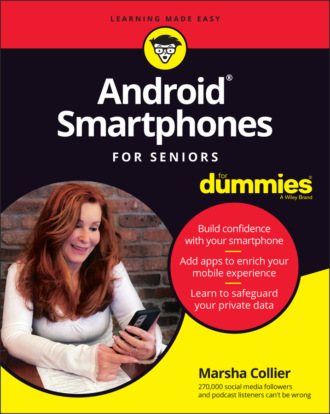 Marsha  Collier. Android Smartphones For Seniors For Dummies