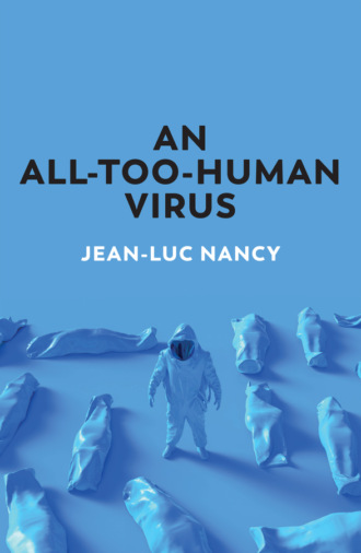 Jean-Luc Nancy. An All-Too-Human Virus