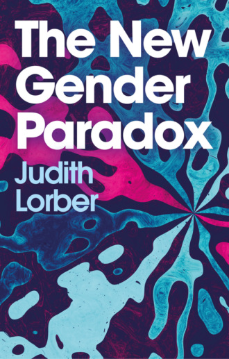 Judith Lorber. The New Gender Paradox