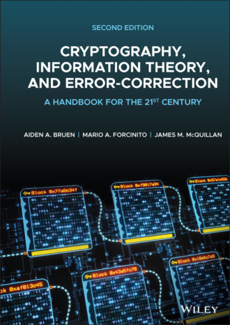Aiden A. Bruen. Cryptography, Information Theory, and Error-Correction