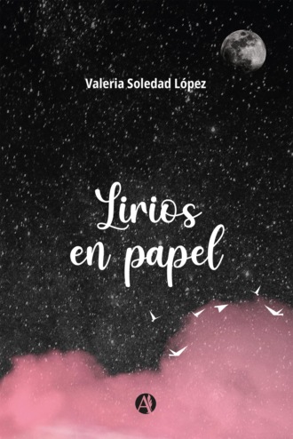 Valeria Soledad L?pez. Lirios en papel