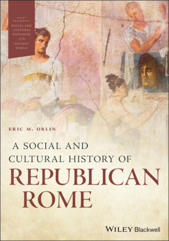 Группа авторов. A Social and Cultural History of Republican Rome