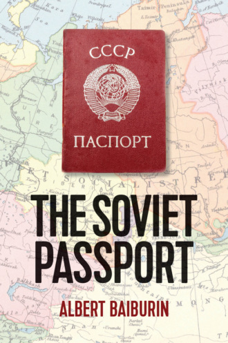 Albert Baiburin. The Soviet Passport